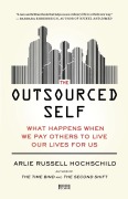 Cover-Bild zum Titel 'Outsourced Self' von 'Arlie Russell Hochschild'
