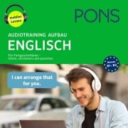 Cover-Bild zum Titel 'PONS Audiotraining Aufbau - ENGLISCH. Für Fortgeschrittene' von 'Tessa Shaw'