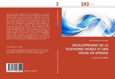DÉVELOPPEMENT DE LA TÉLÉPHONIE MOBILE ET LIEN SOCIAL EN AFRIQUE - Moïse Modandi Wa-Komba