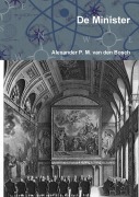 Cover-Bild zum Titel 'De Minister' von 'Alexander P. M. van den Bosch'