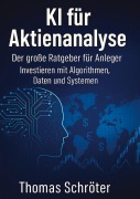 Cover-Bild zum Titel 'KI für Aktienanalyse' von 'Thomas Schröter'