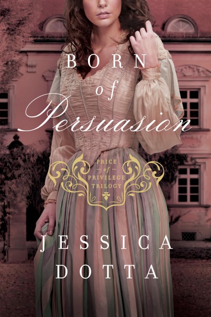Born of Persuasion - Jessica Dotta