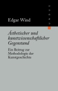 Cover-Bild zum Titel 'Ästhetischer und kunstwissenschaftlicher Gegenstand' von 'Edgar Wind'