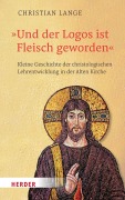 Cover-Bild zum Titel 'Und der Logos ist Fleisch geworden' von 'Christian Lange'