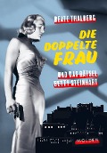 Cover-Bild zum Titel 'Die doppelte Frau' von 'Beate Thalberg'