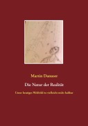 Cover-Bild zum Titel 'Die Natur der Realität' von 'Martin Danuser'