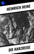 Cover-Bild zum Titel 'Die Harzreise' von 'Heinrich Heine'