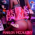 Cover-Bild zum Titel 'The Pink Palace Lib/E' von 'Marlon Mccaulsky'