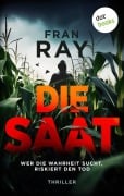 Cover-Bild zum Titel 'Die Saat' von 'Fran Ray'