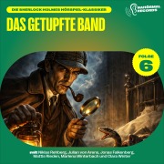 Cover-Bild zum Titel 'Das getupfte Band (Die Sherlock Holmes Hörspiel-Klassiker, Folge 6)' von 'Arthur Conan Doyle, Charles Fraser'