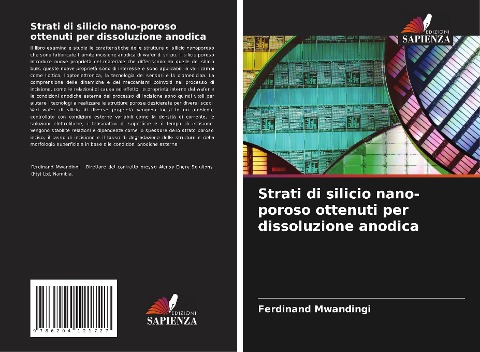 Strati di silicio nano-poroso ottenuti per dissoluzione anodica - Ferdinand Mwandingi