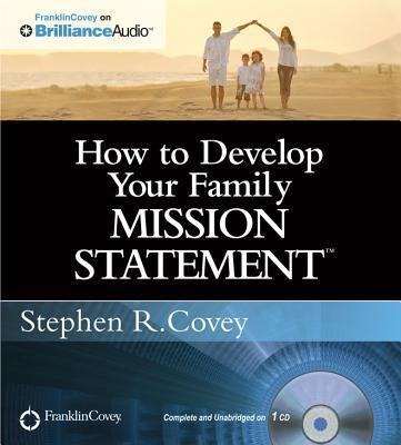 How to Develop Your Family Mission Statement - Stephen R Covey