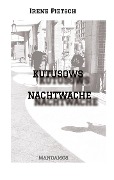 Cover-Bild zum Titel 'KUTUSOWS NACHTWACHE' von 'Irene Pietsch'