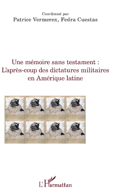 Une mémoire sans testament - Patrice Vermeren, Fedra Cuestas