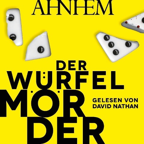 Der Würfelmörder (Würfelmörder-Serie 1) - Stefan Ahnhem
