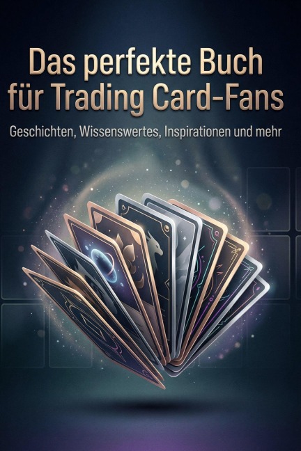 Das perfekte Buch für Trading Card-Fans - Liam Friedrich