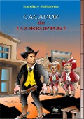 Cover-Bild zum Titel 'CAÇADOR DE CORRUPTOS!' von 'Icedlav Adiemla'