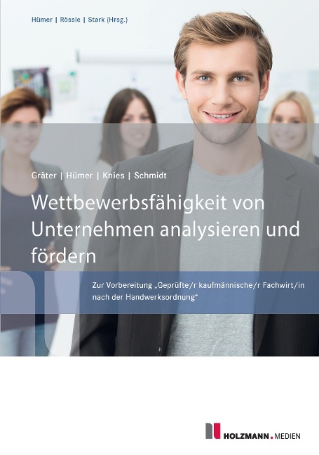 Wettbewerbsfähigkeit von Unternehmen analysieren und fördern - Bernd-Michael Hümer, Jörg Knies, Tobias Scheel, Evelin Schmidt