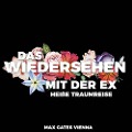 Das Wiedersehen mit der Ex - Max Gates Vienna, Max Gates Vienna
