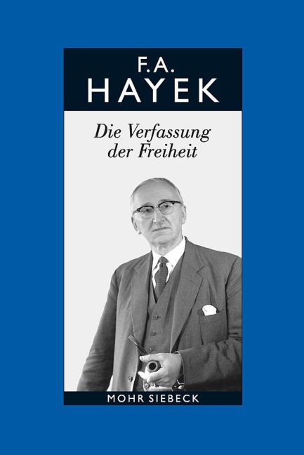 Die Verfassung der Freiheit - Friedrich August von Hayek