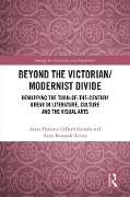 Cover-Bild zum Titel 'Beyond the Victorian/ Modernist Divide' von ''