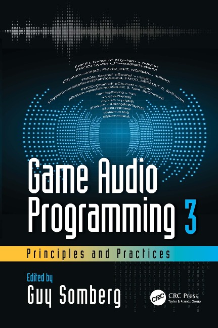 Game Audio Programming 3: Principles and Practices - 