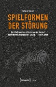 Spielformen der Störung - Barbara Bausch