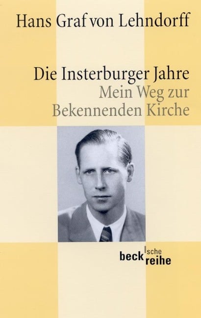 Die Insterburger Jahre - Hans Graf von Lehndorff