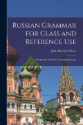 Cover-Bild zum Titel 'Russian Grammar for Class and Reference Use' von 'John Dyneley Prince'