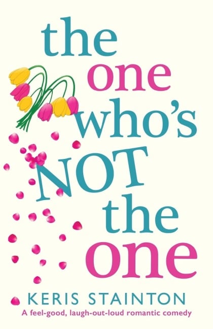 The One Who's Not the One - Keris Stainton