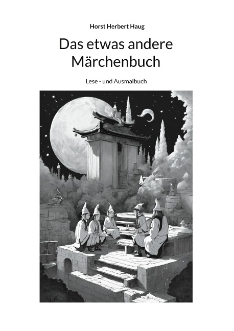 Das etwas andere Märchenbuch - Horst Herbert Haug