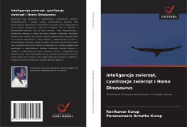 Cover-Bild zum Titel 'Inteligencja zwierz¿t, cywilizacje zwierz¿t i Homo Dinosaurus' von 'Ravikumar Kurup, Parameswara Achutha Kurup'
