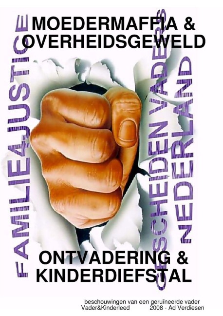 ONTVADERING = KINDERHANDEL = MOEDERMAFFIA = OVERHEIDSGEWELD - Ad Verdiesen