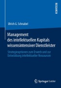 Cover-Bild zum Titel 'Management des intellektuellen Kapitals wissensintensiver Dienstleister' von 'Ulrich G. Schnabel'
