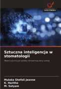 Cover-Bild zum Titel 'Sztuczna inteligencja w stomatologii' von 'Mulaka Shefali Jeanne, K. Haritha, M. Satyam'