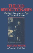 Cover-Bild zum Titel 'The Old Revolutionaries' von 'Pauline Maier'
