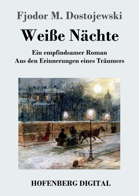 Weiße Nächte - Fjodor M. Dostojewski