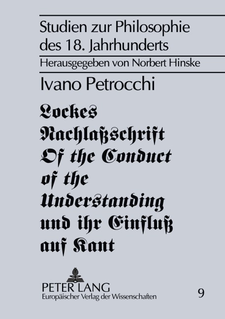 Lockes Nachlaßschrift 'Of the Conduct of the Understanding' und ihr Einfluß auf Kant - Ivano Petrocchi