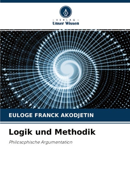 Logik und Methodik - Euloge Franck Akodjêtin