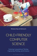 Cover-Bild zum Titel 'Child-Friendly Computer Science' von 'Weipeng Yang, Jiahong Su'