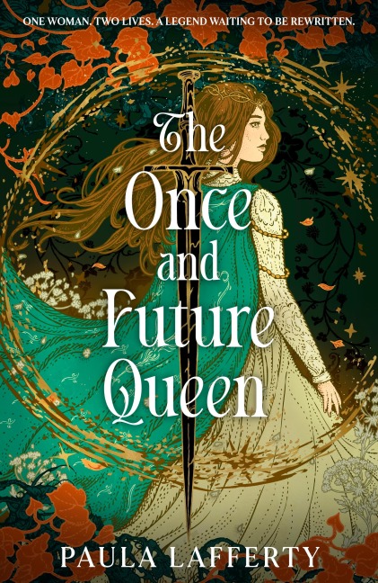 The Once and Future Queen - Paula Lafferty