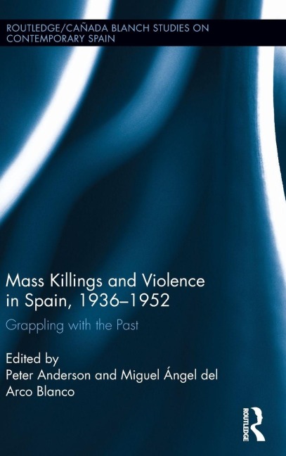 Mass Killings and Violence in Spain, 1936-1952 - 