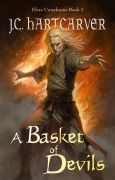 Cover-Bild zum Titel 'A Basket of Devils (Elves Unwelcome, #1)' von 'J. C. Hartcarver'