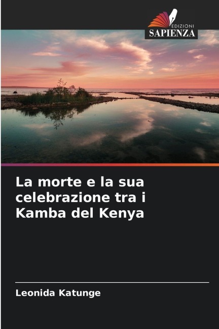 La morte e la sua celebrazione tra i Kamba del Kenya - Leonida Katunge
