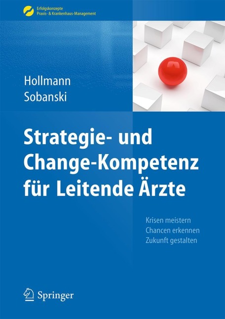 Strategie- und Change-Kompetenz für Leitende Ärzte - Adam Sobanski, Jens Hollmann