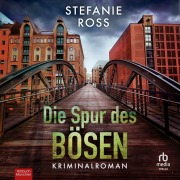 Cover-Bild zum Titel 'Die Spur des Bösen' von 'Stefanie Ross'