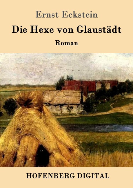 Die Hexe von Glaustädt - Ernst Eckstein