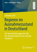 Cover-Bild zum Titel 'Regieren im Ausnahmezustand in Deutschland' von 'Johannes Artz'