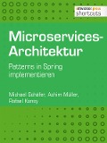 Microservices-Architektur - Michael Schäfer, Achim Müller, Rafael Kansy