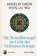 Cover-Bild zum Titel 'Die Benediktsregel im Licht der Tiefenpsychologie' von 'Anselm Grün, Hsin-Ju Wu'